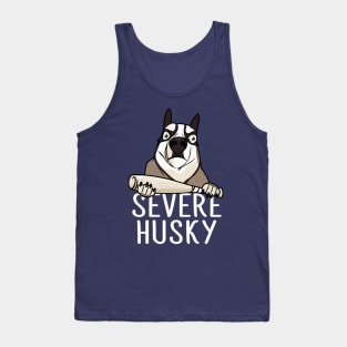 Severe husky Tank Top